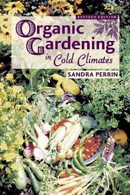 Organic Gardening in Cold Climates book