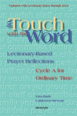 In Touch with the Word: Cycle a for Ordinary Time: Lectionary-Based Prayer Reflections (2008) by Lisa-Marie Calderone-Stewart
