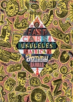 Fast Cars and Ukuleles: A Jonny Hannah A to Z book