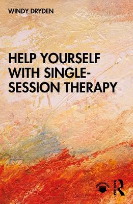Help Yourself with Single-Session Therapy by Windy Dryden