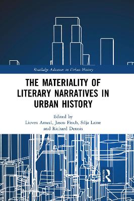 The Materiality of Literary Narratives in Urban History by Lieven Ameel