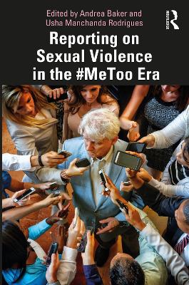 Reporting on Sexual Violence in the #MeToo Era book