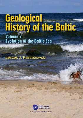 Geological History of the Baltic: Volume 2: Evolution of the Baltic Sea book