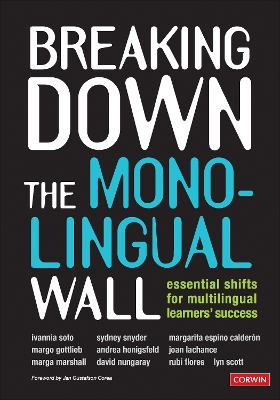 Breaking Down the Monolingual Wall: Essential Shifts for Multilingual Learners′ Success book