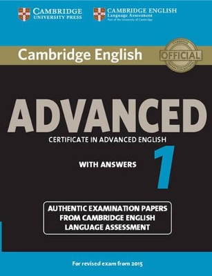 Cambridge English Advanced 1 for Revised Exam from 2015 Student's Book with Answers: Authentic Examination Papers from Cambridge English Language Assessment book