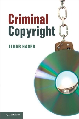 Criminal Copyright by Eldar Haber