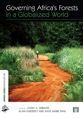 Governing Africa's Forests in a Globalized World by Laura Anne German