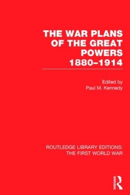 The War Plans of the Great Powers by Paul Kennedy