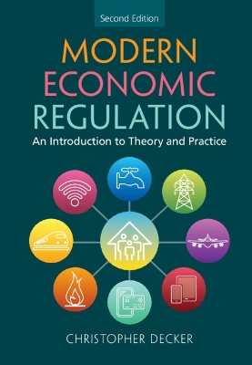 Modern Economic Regulation: An Introduction to Theory and Practice book