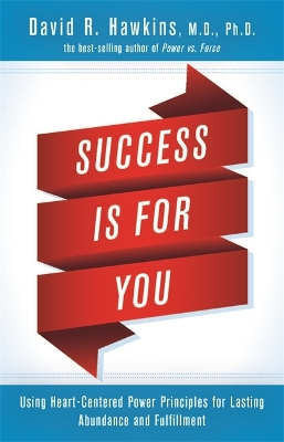 Success is for You by David R. Hawkins
