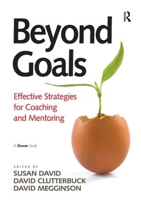 Beyond Goals: Effective Strategies for Coaching and Mentoring book