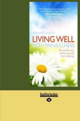 Living Well with Pain and Illness: The Mindful Way to Free Yourself from Suffering book