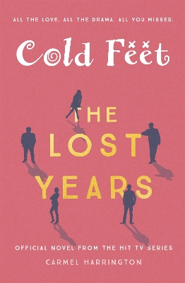 Cold Feet: The Lost Years by Carmel Harrington
