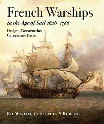French Warships in the Age of Sail 1626 - 1786 book