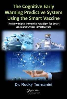 Cognitive Early Warning Predictive System Using the Smart Vaccine by Rocky Termanini