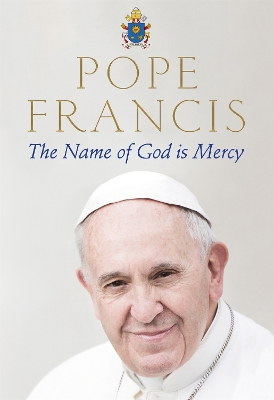 The Name of God is Mercy book
