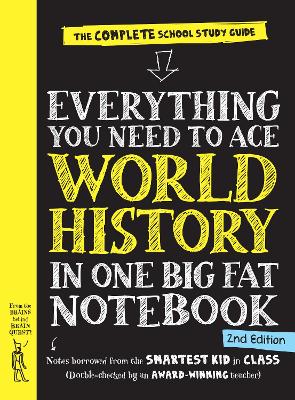 Everything You Need to Ace World History in One Big Fat Notebook, 2nd Edition (UK Edition): The Complete School Study Guide book