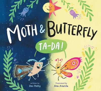 Moth & Butterfly: Ta Da! book