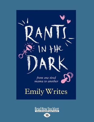 Rants in the Dark: From one tired mama to another by Emily Writes