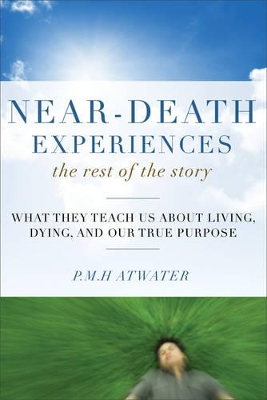 Near-Death Experiences, the Rest of the Story book