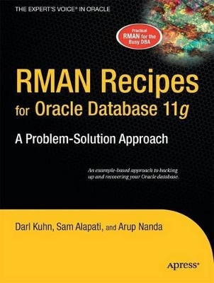 RMAN Recipes for Oracle Database 11g by Sam Alapati