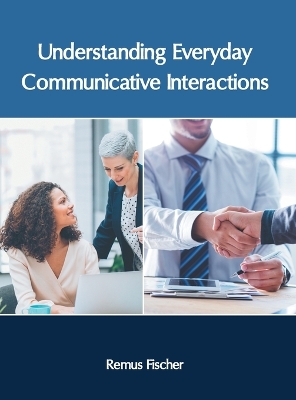 Understanding Everyday Communicative Interactions book