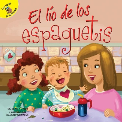 El Lío de Los Espaguetis: Messy Spaghetti book