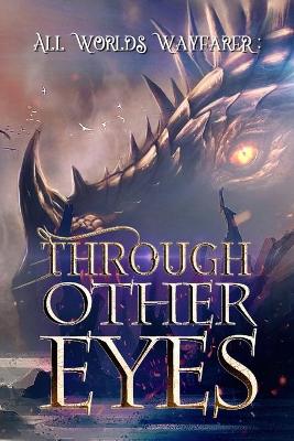 Through Other Eyes: 30 short stories to bring you beyond the realm of human experience by Geri Meyers