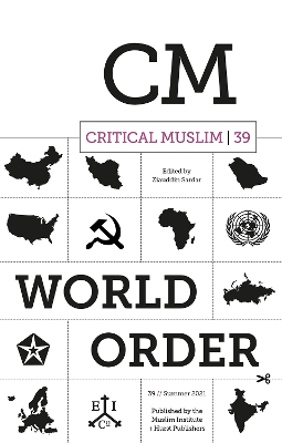 Critical Muslim 39: World Order book