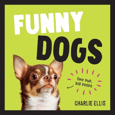 Funny Dogs: A Hilarious Collection of the World’s Silliest Dogs and Most Relatable Memes book