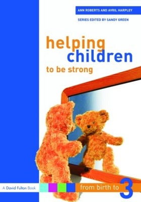 Helping Children to be Strong by Ann Roberts