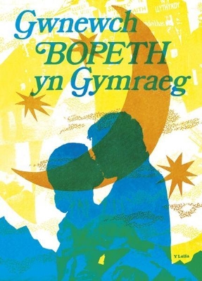 Gwnewch Bopeth yn Gymraeg (Poster) book