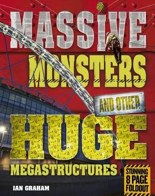 Massive Monsters and Other Huge Megastructures by Ian Graham