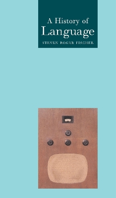 History of Language by Steven Roger Fischer