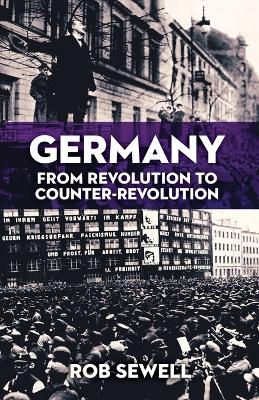 Germany: From Revolution to Counter Revolution book