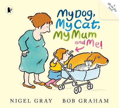 My Dog, My Cat, My Mum And Me! by Nigel Gray