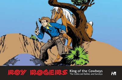 Roy Rogers: The Collected Daily and Sunday Newspaper Strips book