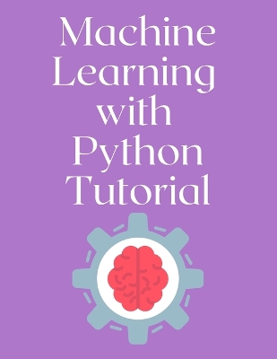 Machine Learning with Python Tutorial book