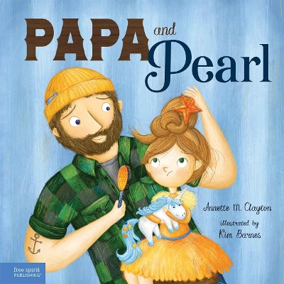 Papa and Pearl: A Tale About Divorce, New Beginnings, and Love That Never Changes book