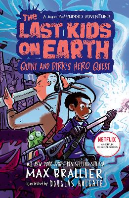 The Last Kids on Earth: Quint and Dirk's Hero Quest (The Last Kids on Earth) by Max Brallier