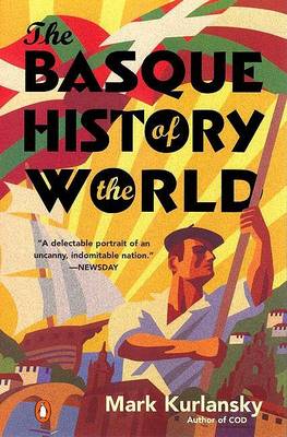 The Basque History of the World by Mark Kurlansky