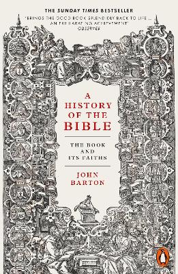 A History of the Bible: The Book and Its Faiths by Dr John Barton
