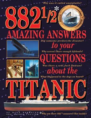 882-1/2 Amazing Answers to Your Questions About the Titanic book