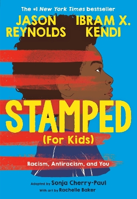 Stamped (For Kids): Racism, Antiracism, and You book