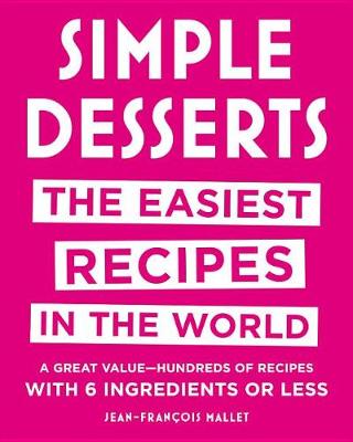 Simple Desserts by Jean-Francois Mallet