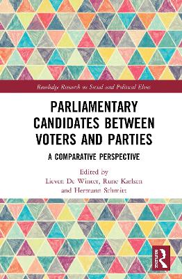 Parliamentary Candidates Between Voters and Parties: A Comparative Perspective by Lieven De Winter