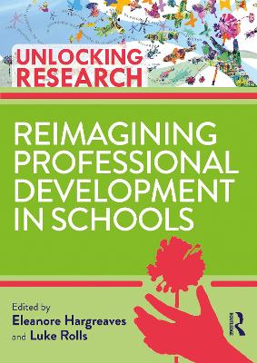 Reimagining Professional Development in Schools by Eleanore Hargreaves