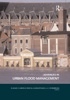 Advances in Urban Flood Management by Richard Ashley