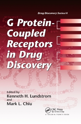 G Protein-Coupled Receptors in Drug Discovery by Kenneth H. Lundstrom