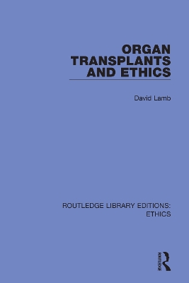 Organ Transplants and Ethics book